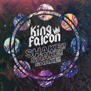 King Falcon - Shake! Shake! Shake! 